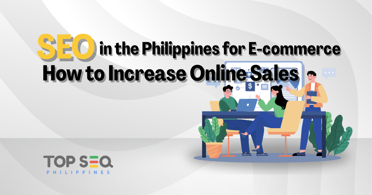 SEO in the Philippines for E-commerce: How to Increase Online Sales