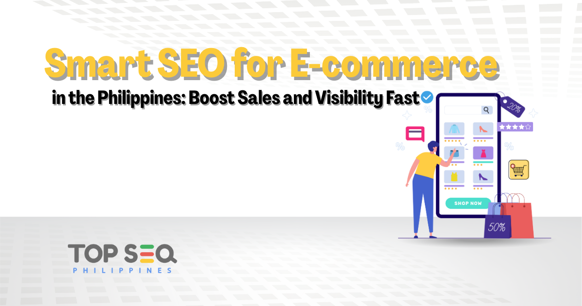 Smart-SEO-for-E-commerce-in-the-Philippines-Boost-Sales-and-Visibility-Fast