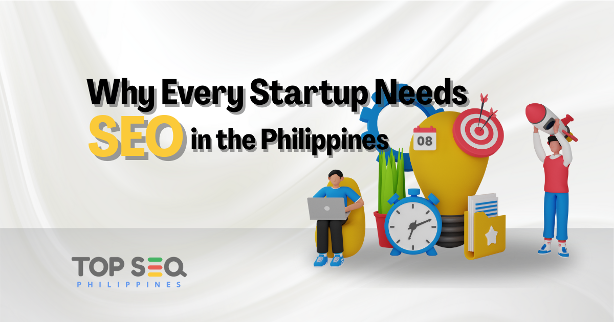 Why-Every-Startup-Needs-SEO-in-the-Philippines