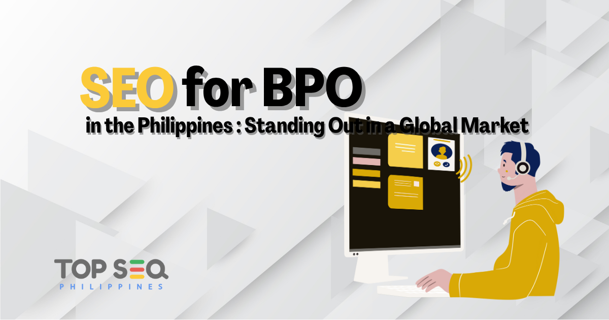 SEO for BPO Companies in the Philippines Standing Out in a Global Market