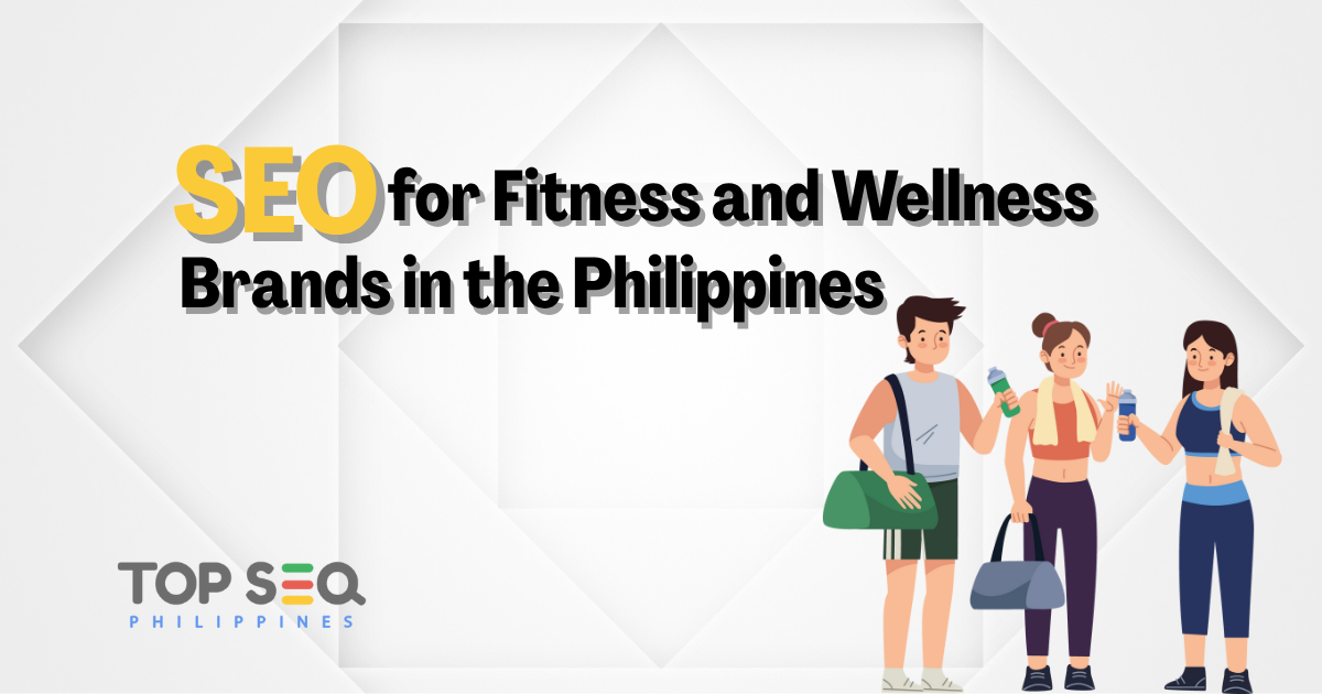 SEO for Fitness and Wellness Brands in the Philippines