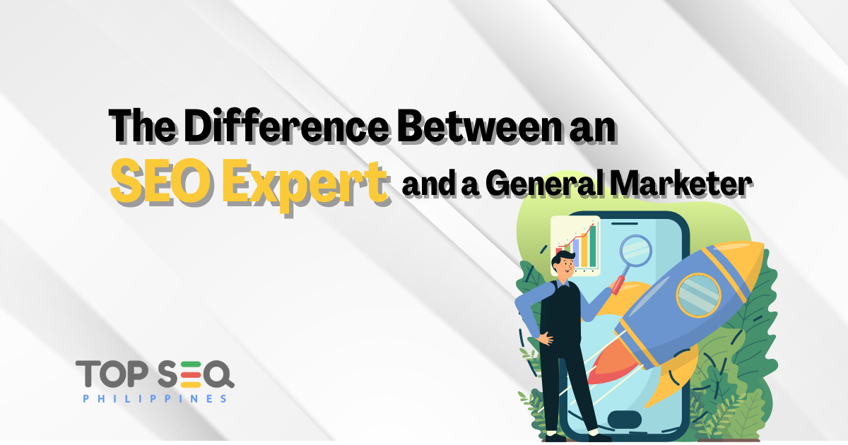 The Difference Between an SEO Expert and a General Marketer