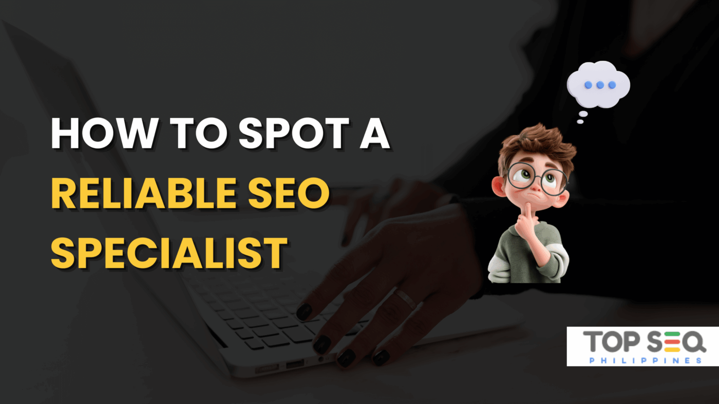 How To Spot a Reliable SEO Specialist