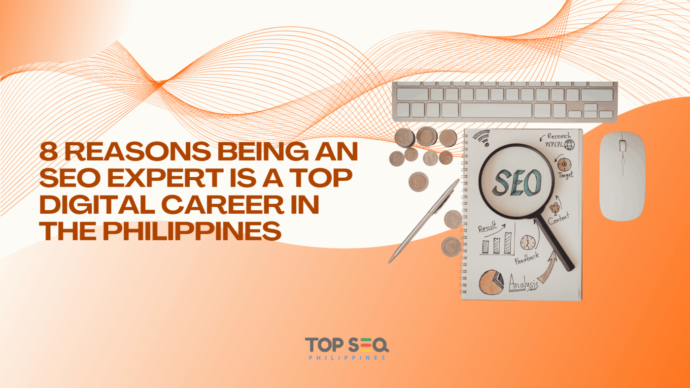 Reasons being an SEO expert top digital career in PH