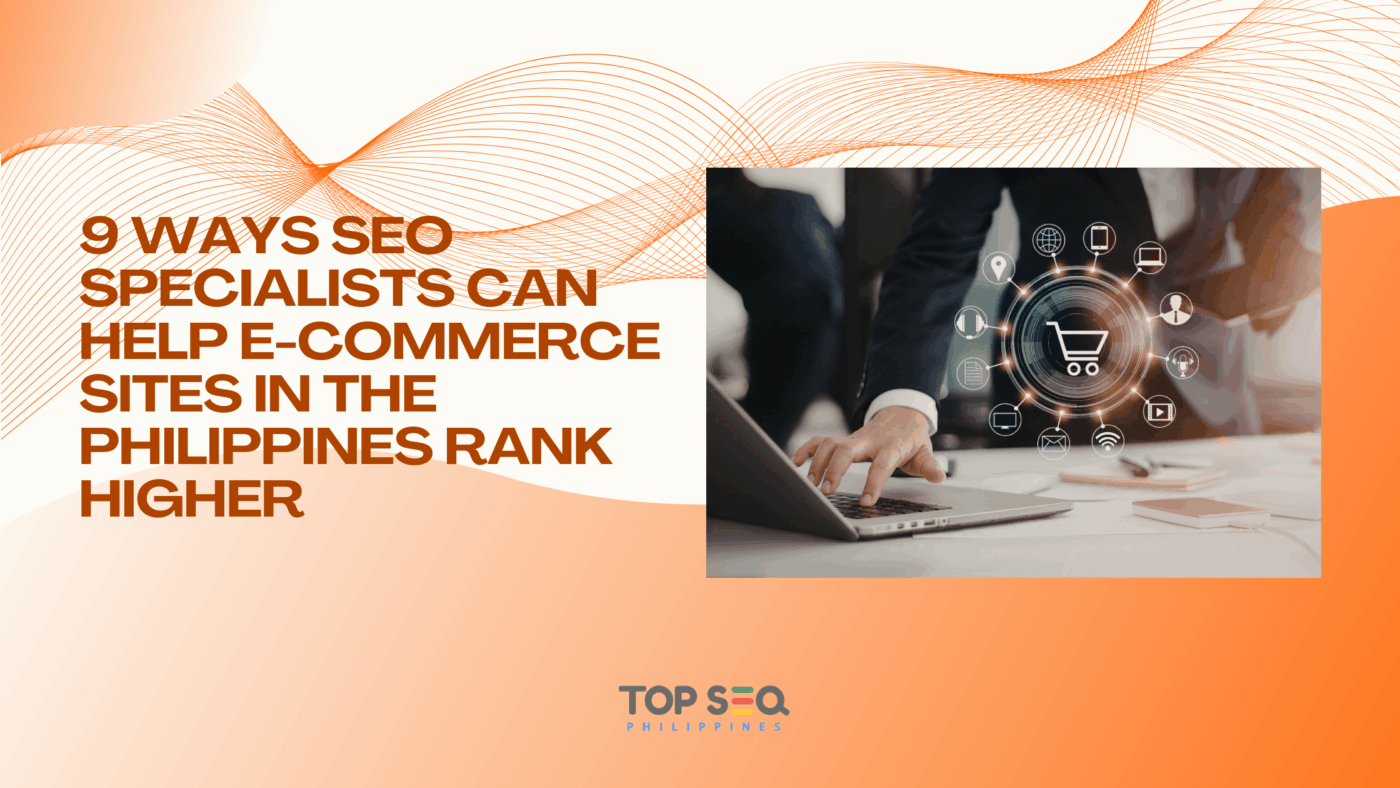 Ways SEO specialist help e-commerce sites in PH