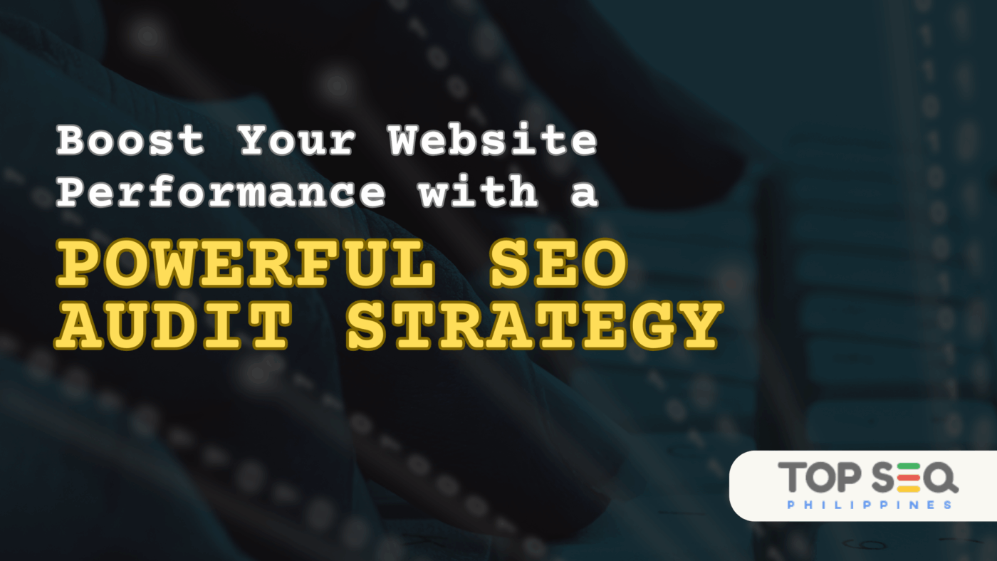 Boost Your Website Performance with a Powerful SEO Audit Strategy